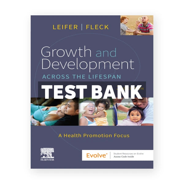 Growth and Development Across the Lifespan 3rd edition Leifer Test Bank