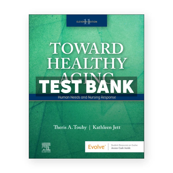 Toward Healthy Aging 11th edition Touhy Test Bank