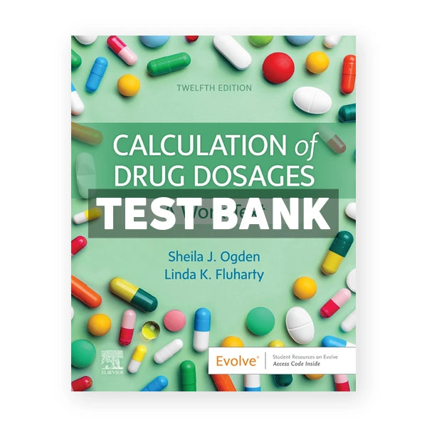 Calculation of Drug Dosages 12th edition Ogden Test Bank