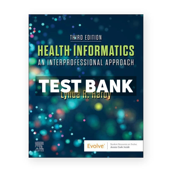 Health Informatics 3rd edition Hardy Test Bank