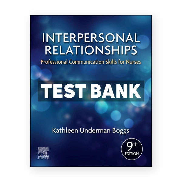 Interpersonal Relationships 9th edition Boggs Test Bank