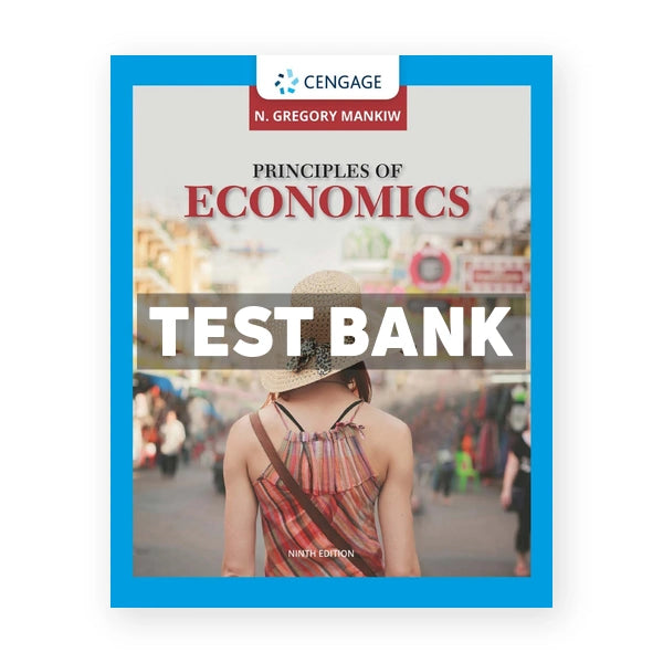 Principles of Economics 9th edition Mankiw Test Bank