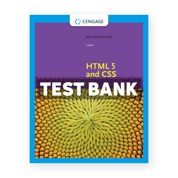 New Perspectives on HTML 5 and CSS Comprehensive 8th edition Carey Test Bank
