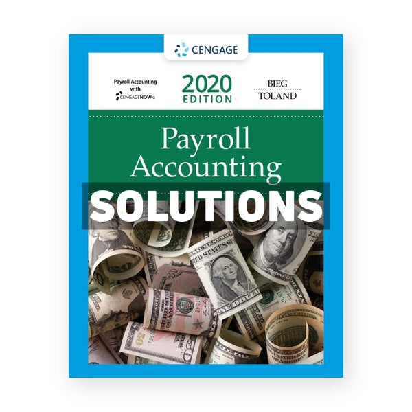 Payroll Accounting 2020 30th edition Bieg Solutions Manual