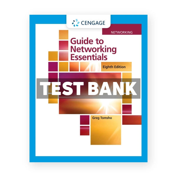 Guide to Networking Essentials 8th edition Tomsho Test Bank