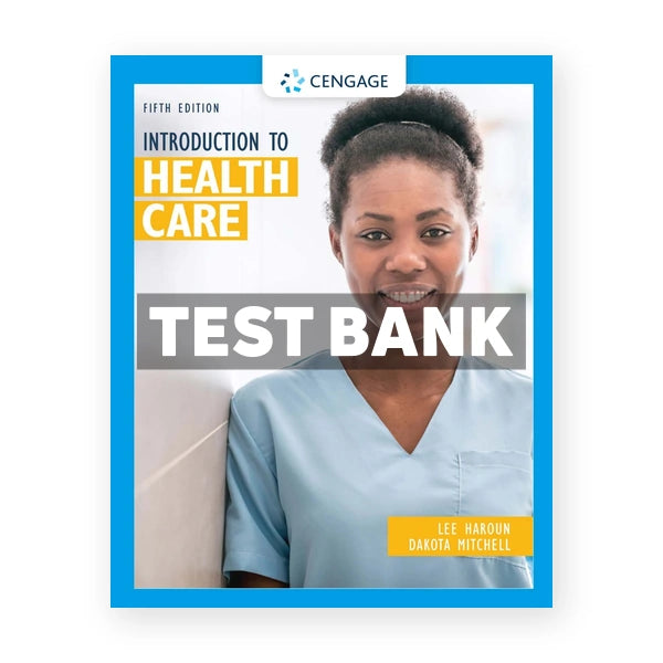 Introduction to Health Care 5th edition Haroun Test Bank