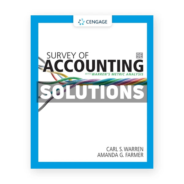 Survey of Accounting 9th edition Warren Solutions Manual