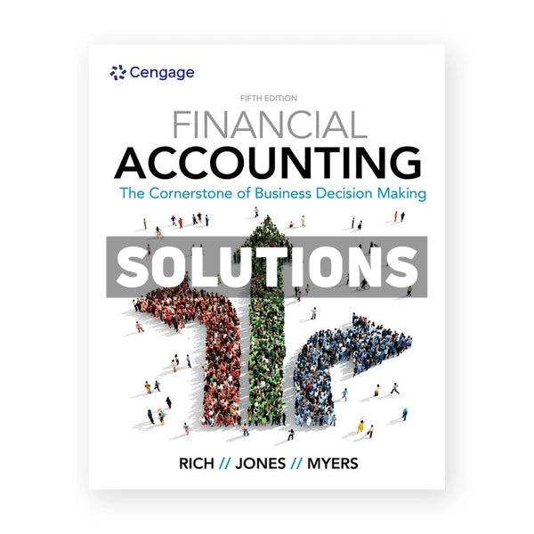 Financial Accounting 5th edition Rich Solutions Manual