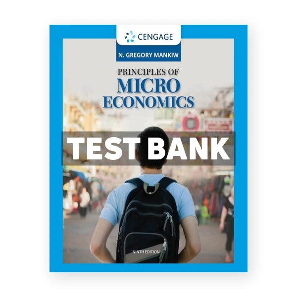 Principles of Microeconomics 9th edition Mankiw Test Bank