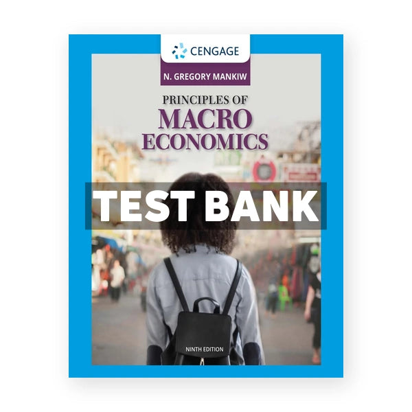 Principles of Macroeconomics 9th edition Mankiw Test Bank