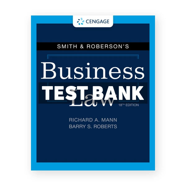 Smith and Robersons Business Law 18th edition Mann Test Bank
