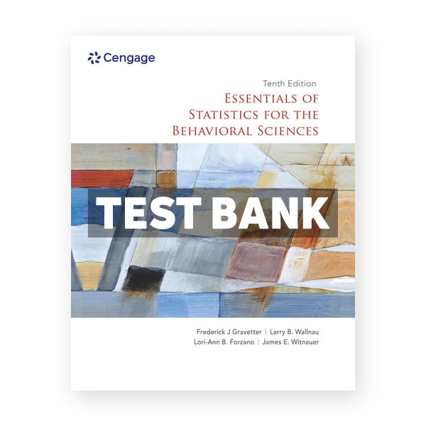 Essentials of Statistics for the Behavioral Sciences 10th edition Gravetter Test Bank