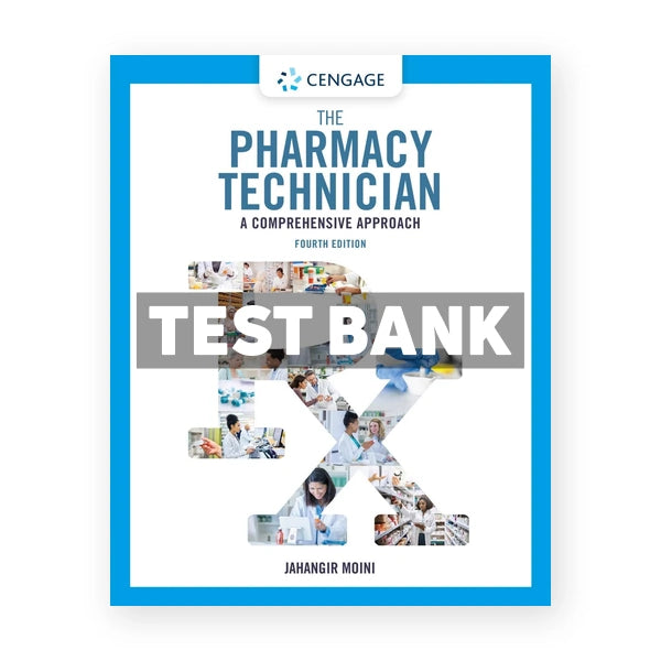 Pharmacy Technician A Comprehensive Approach 4th edition Moini Test Bank