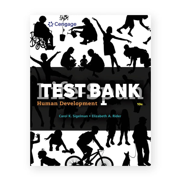 Life Span Human Development 10th edition Sigelman Test Bank