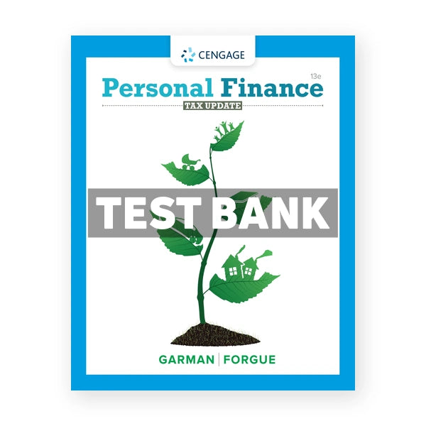 Personal Finance Tax Update 13th edition Garman Test Bank
