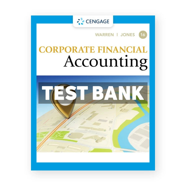 Corporate Financial Accounting 16th edition Warren Test Bank