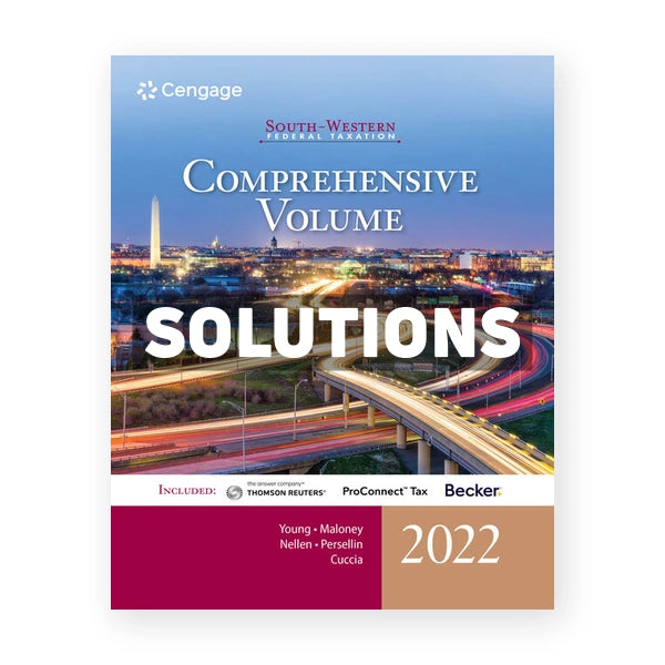 South Western Federal Taxation 2022 Comprehensive 45th edition Young Solutions Manual