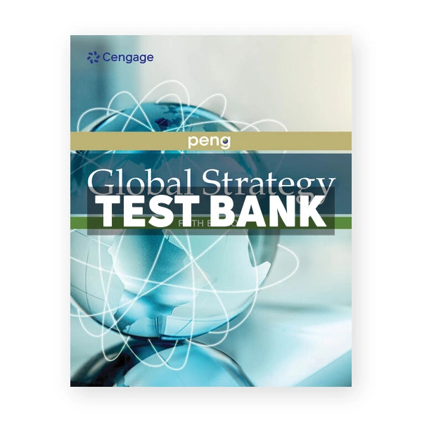 Global Strategy 5th edition Peng Test Bank