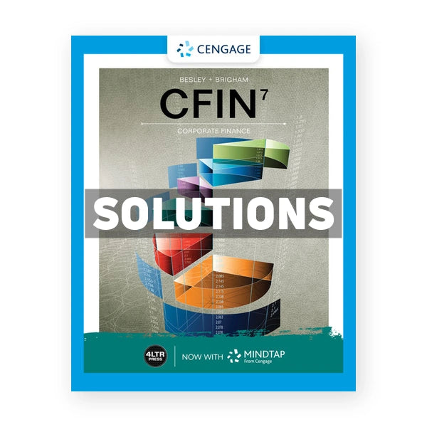 CFIN 7 7th edition Besley Solutions Manual