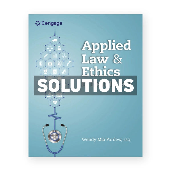 Applied Law and Ethics in Health Care 1st edition Pardew Solutions Manual