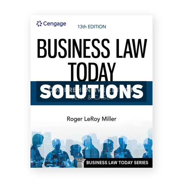 Business Law Today Comprehensive 13th edition Miller Solutions Manual