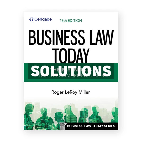 Business Law Today Essentials Text and Summarized Cases 13th edition Miller Solutions Manual