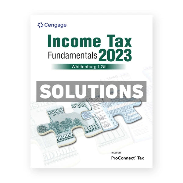 Income Tax Fundamentals 2023 41st edition Whittenburg Solutions Manual