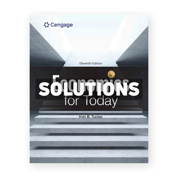 Economics for Today 11th edition Tucker Solutions Manual