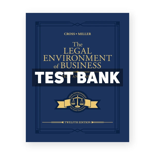 The Legal Environment of Business 12th edition Cross Test Bank