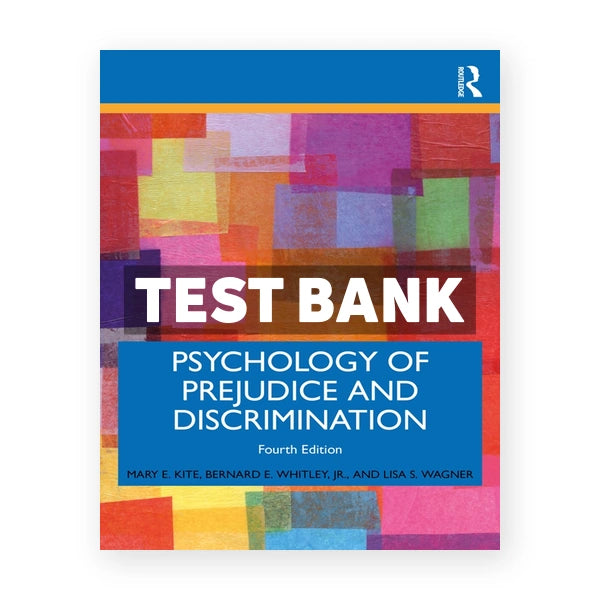 Psychology of Prejudice and Discrimination 4th edition Kite Test Bank