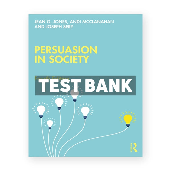 Persuasion in Society 4th edition Jones Test Bank