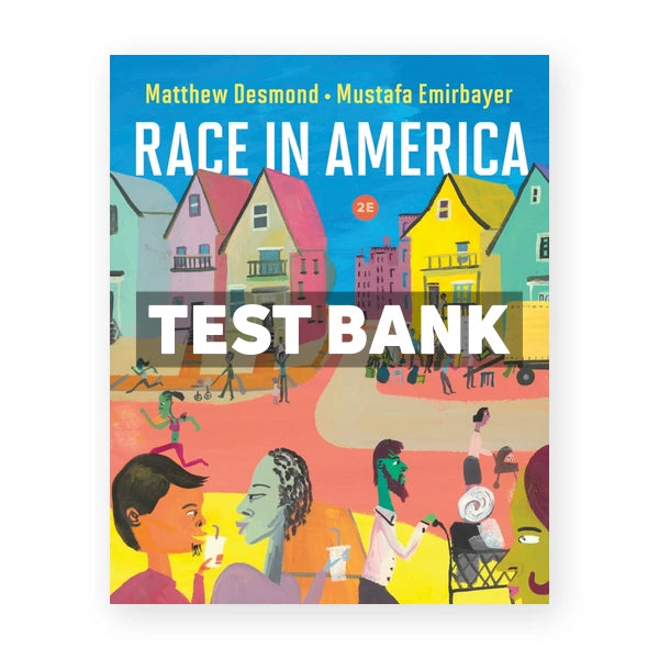 Race in America 2nd edition Desmond Test Bank