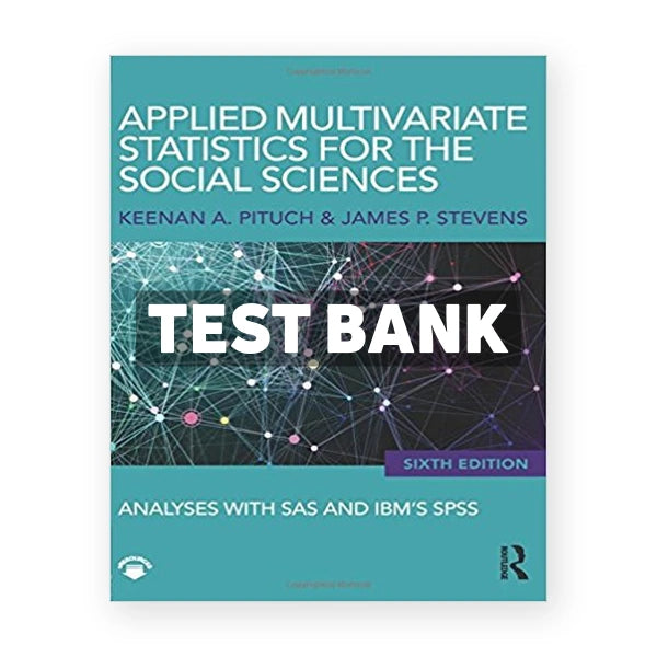 Applied Multivariate Statistics for the Social Sciences Analyses with SAS and IBM s SPSS 6th edition Pituch Test Bank