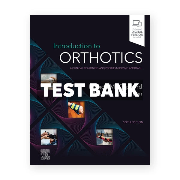 Introduction to Orthotics 6th edition Coppard Test Bank