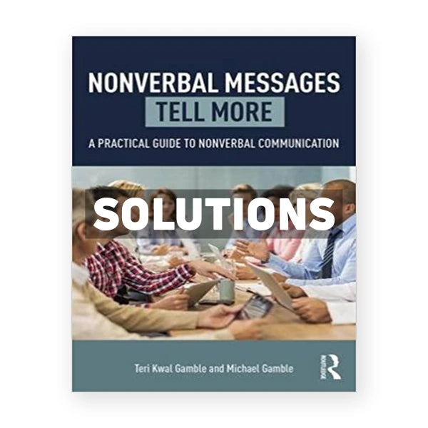 Nonverbal Messages Tell More A Practical Guide to Nonverbal Communication 1st edition Gamble Solutions Manual