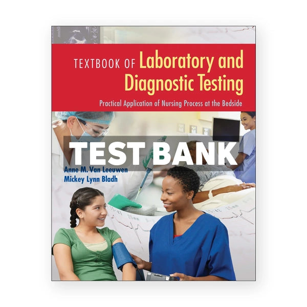 Textbook of Laboratory and Diagnostic Testing 1st edition Leeuwen Test Bank