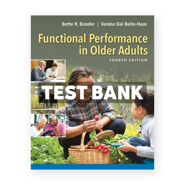 Functional Performance in Older Adults 4th edition Bonder Test Bank