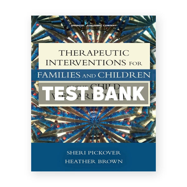 Therapeutic Interventions for Families and Children in the Child Welfare System 1st edition Pickover Test Bank