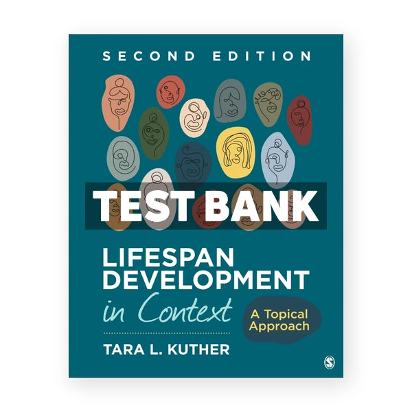 Lifespan Development in Context 2nd edition Kuther Test Bank