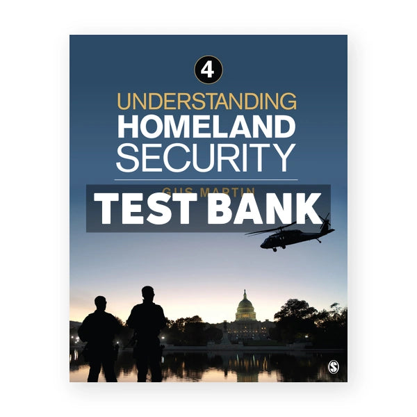 Understanding Homeland Security 4th edition Martin Test Bank