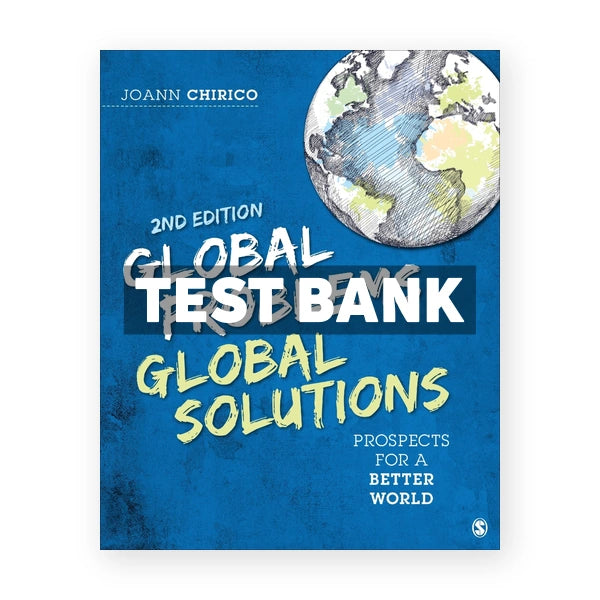 Global Problems Global Solutions 2nd edition Chirico Test Bank