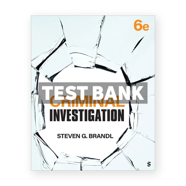 Criminal Investigation 6th edition Brandl Test Bank