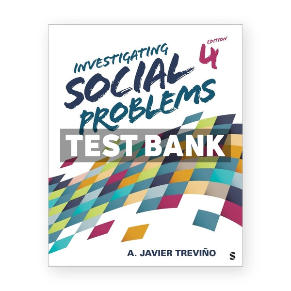 Investigating Social Problems 4th edition Trevino Test Bank