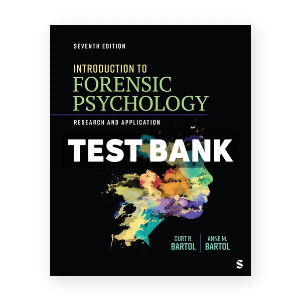 Introduction to Forensic Psychology 7th edition Bartol Test Bank