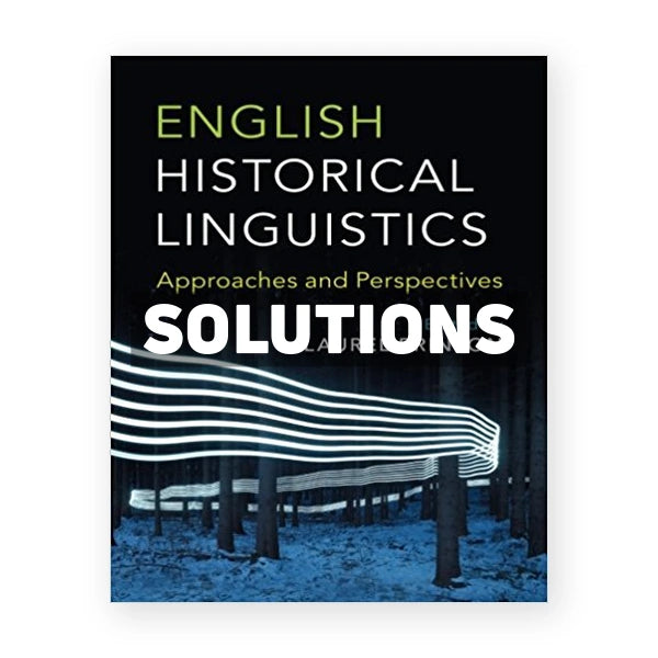 English Historical Linguistics Approaches and Perspectives 1st edition Brinton Solutions Manual