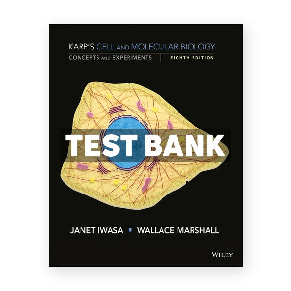 Cell and Molecular Biology Concepts and Experiments 8th edition Karp Test Bank