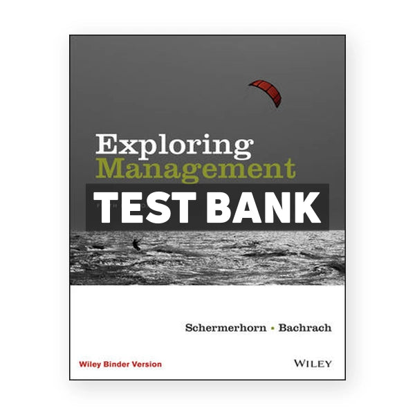 Exploring Management 5th edition Schermerhorn Test Bank