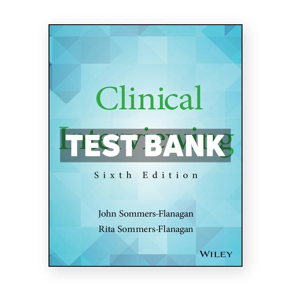 Clinical Interviewing 6th edition Sommers Flanagan Test Bank