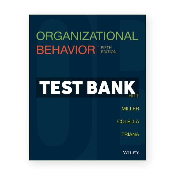 Organizational Behavior 5th edition Hitt Test Bank