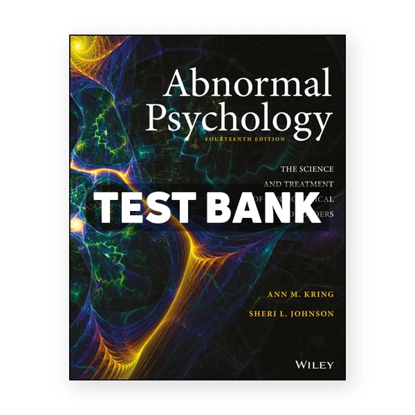 Abnormal Psychology The Science and Treatment of Psychological Disorders 14th edition Kring Test Bank